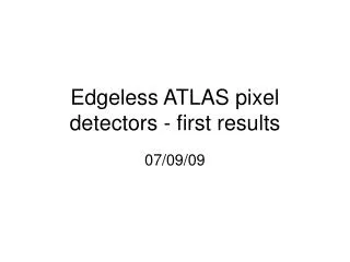 Edgeless ATLAS pixel detectors - first results