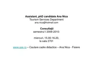 Assistant, phD candidate Ana Nica Tourism-Services Department ana.nica@hotmail Consulta?ii