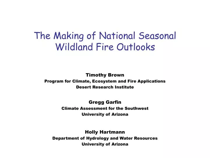 the making of national seasonal wildland fire outlooks