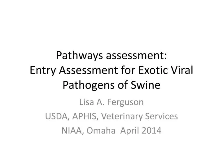 pathways assessment entry assessment for exotic viral pathogens of swine