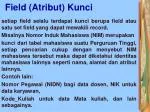 Field (Atribut) Kunci - slide 1