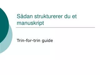s dan strukturerer du et manuskript