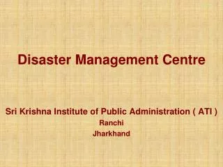 Disaster Management Centre