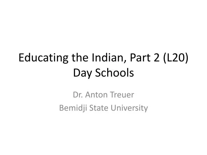educating the indian part 2 l20 day schools