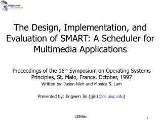 The Design, Implementation, and Evaluation of SMART: A Scheduler for Multimedia Applications
