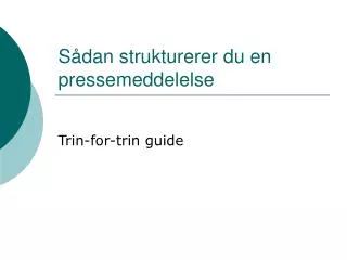 s dan strukturerer du en pressemeddelelse