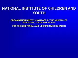 NATIONAL INSTITUTE OF CHILDREN AND YOUTH