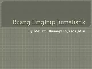 ruang lingkup jurnalistik