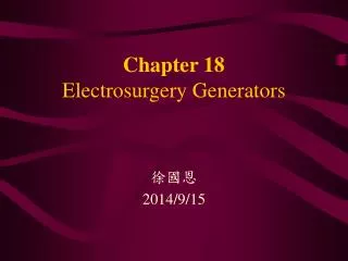 Chapter 18 Electrosurgery Generators