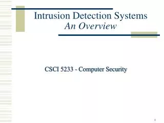 Intrusion Detection Systems An Overview
