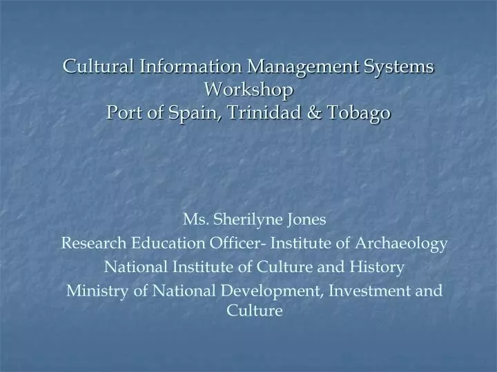 cultural information management systems workshop port of spain trinidad tobago
