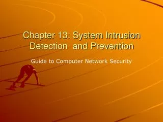 Chapter 13: System Intrusion Detection and Prevention