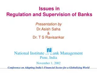 Issues in Regulation and Supervision of Banks