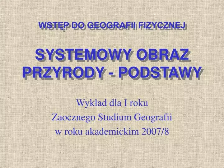 wst p do geografii fizycznej systemowy obraz przyrody podstawy