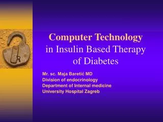 Computer Technology in Insulin Based Therapy of Diabetes