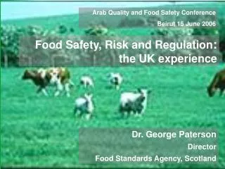 Dr. George Paterson Director Food Standards Agency, Scotland