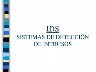 ids sistemas de detecci n de intrusos
