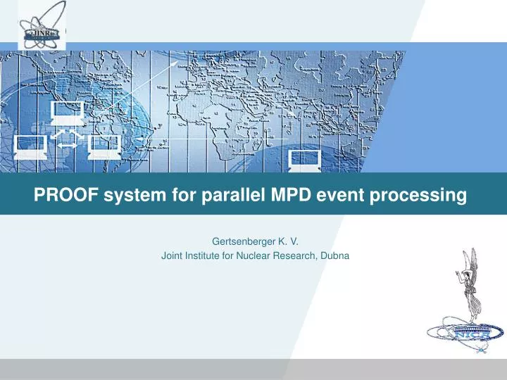 proof system for parallel mpd event processing