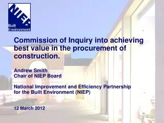 Commission of Inquiry into achieving best value in the procurement of construction.