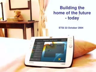 Building the home of the future - today