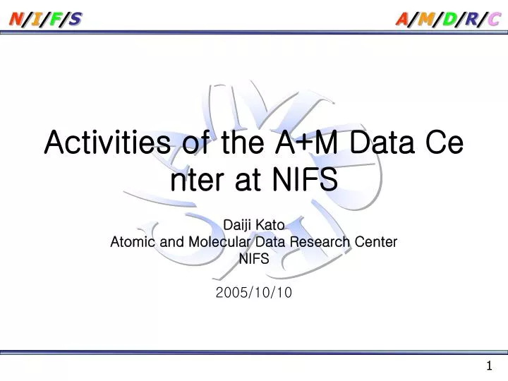 activities of the a m data center at nifs