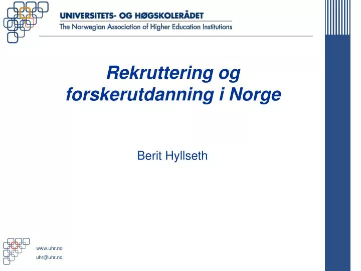 rekruttering og forskerutdanning i norge berit hyllseth
