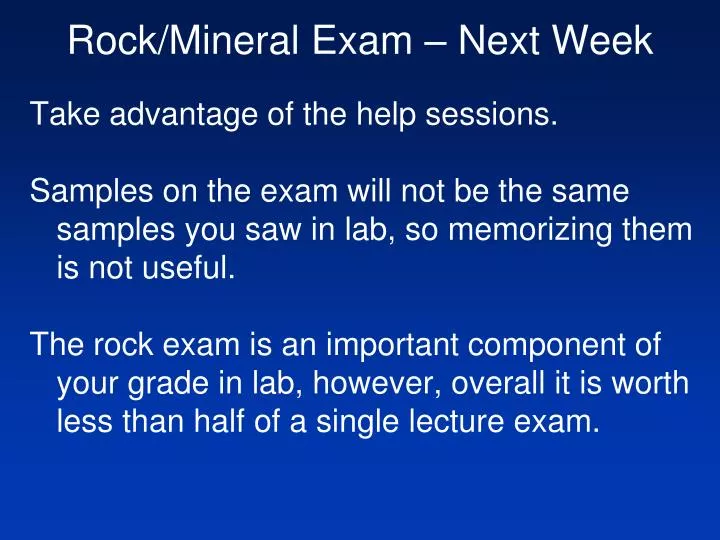 rock mineral exam next week
