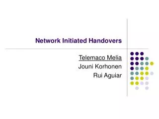 Network Initiated Handovers