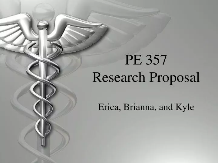 pe 357 research proposal