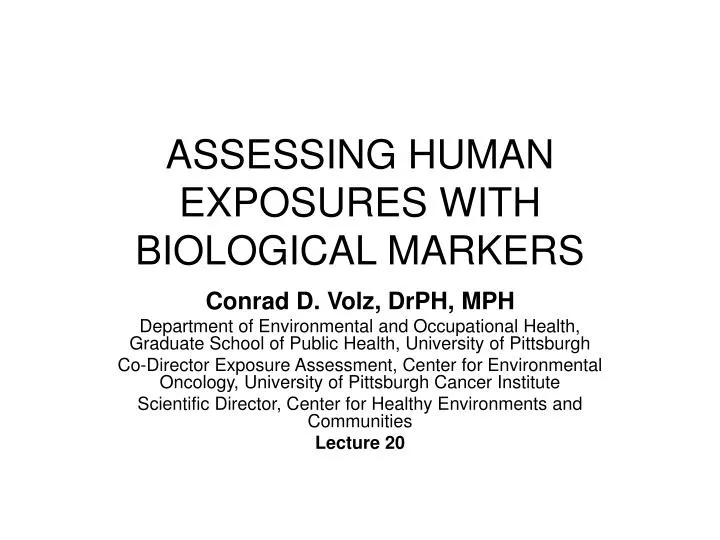 assessing human exposures with biological markers