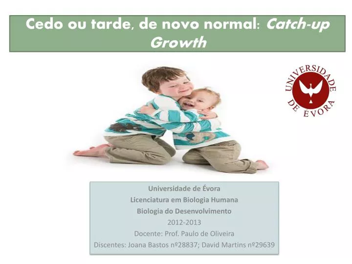 cedo ou tarde de novo normal catch up growth