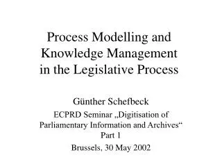 Process Modelling and Knowledge Management in the Legislative Process