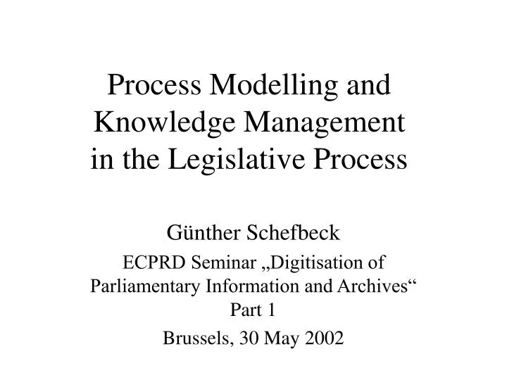process modelling and knowledge management in the legislative process