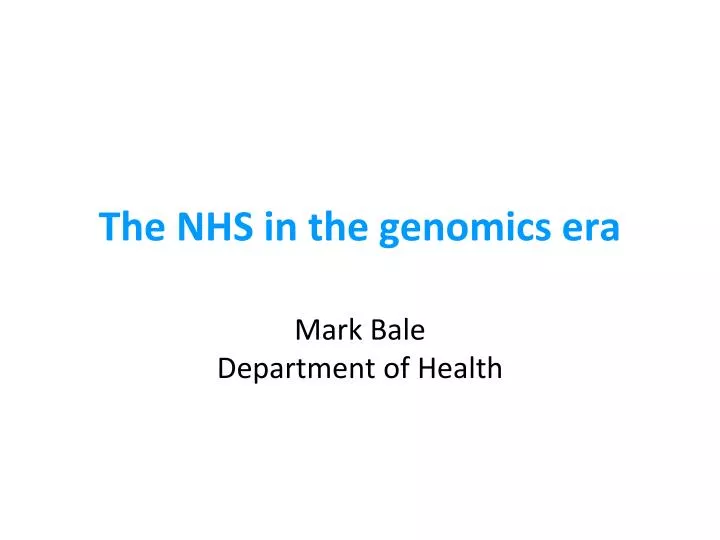 the nhs in the genomics era