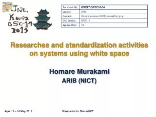 Researches and standardization activities on systems using white space
