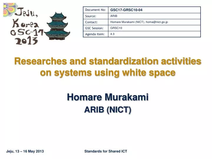 researches and standardization activities on systems using white space