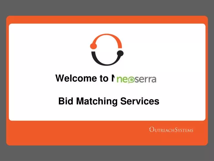 welcome to neoserra bid matching services