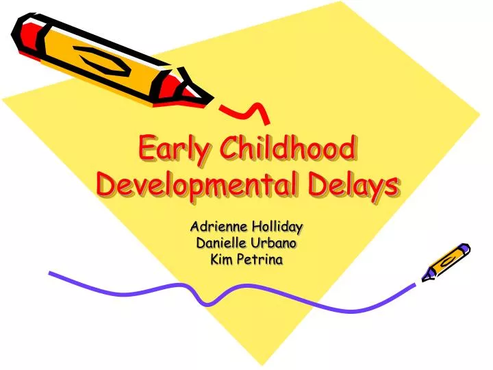 early childhood developmental delays