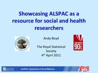 Showcasing ALSPAC as a resource for social and health researchers