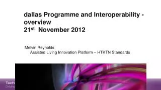 dallas Programme and Interoperability - overview 21 st November 2012