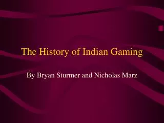 The History of Indian Gaming