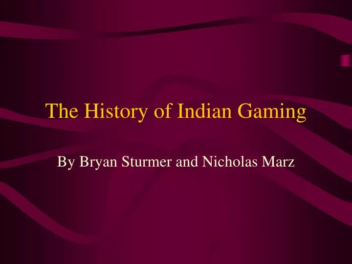 the history of indian gaming