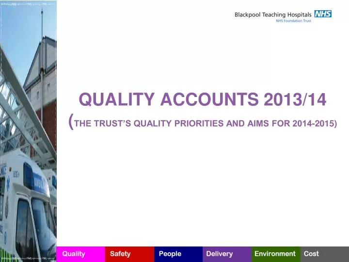 quality accounts 2013 14 the trust s quality priorities and aims for 2014 2015