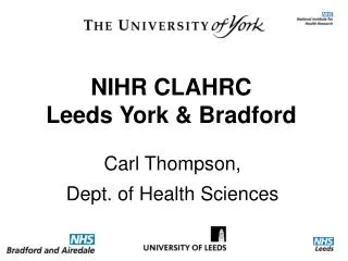 NIHR CLAHRC Leeds York &amp; Bradford