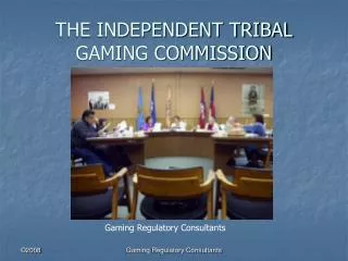 THE INDEPENDENT TRIBAL GAMING COMMISSION