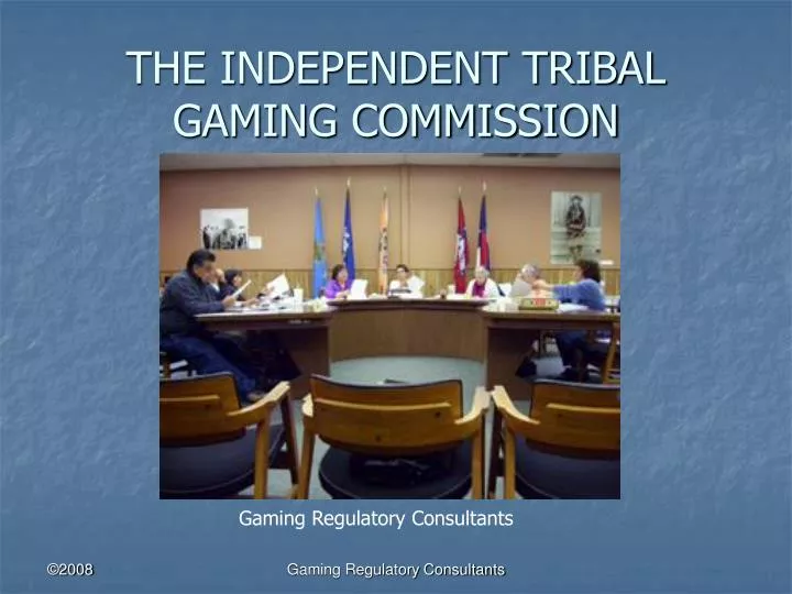 the independent tribal gaming commission
