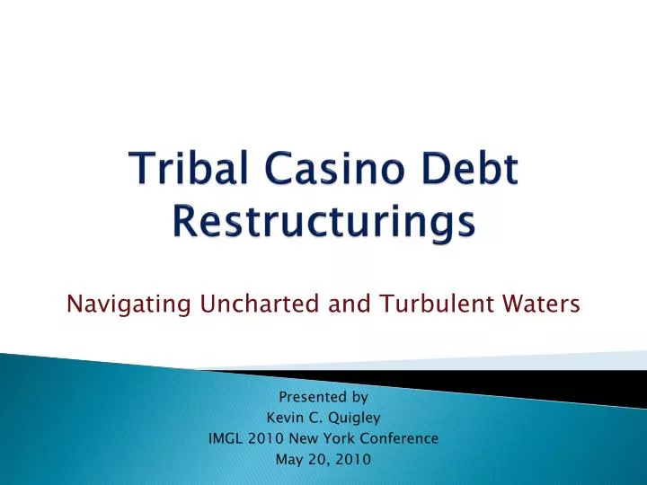 tribal casino debt restructurings