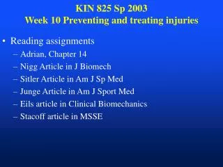 KIN 825 Sp 2003 Week 10 Preventing and treating injuries