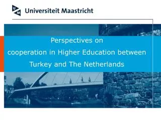 Perspectives on cooperation in Higher Education between Turkey and The Netherlands