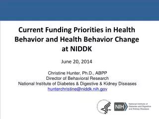 Current Funding Priorities in Health Behavior and Health Behavior Change at NIDDK June 20, 2014
